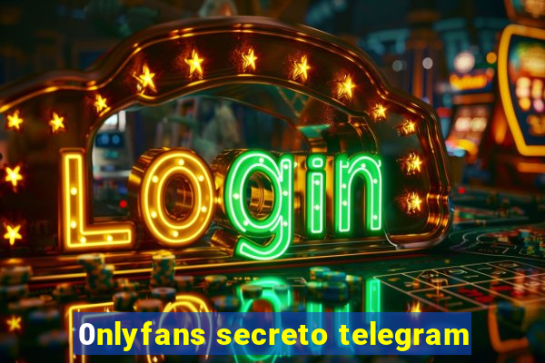 0nlyfans secreto telegram